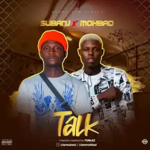 Subanj - Talk ft. Mohbad